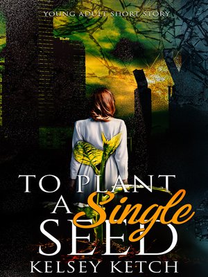 cover image of To Plant a Single Seed